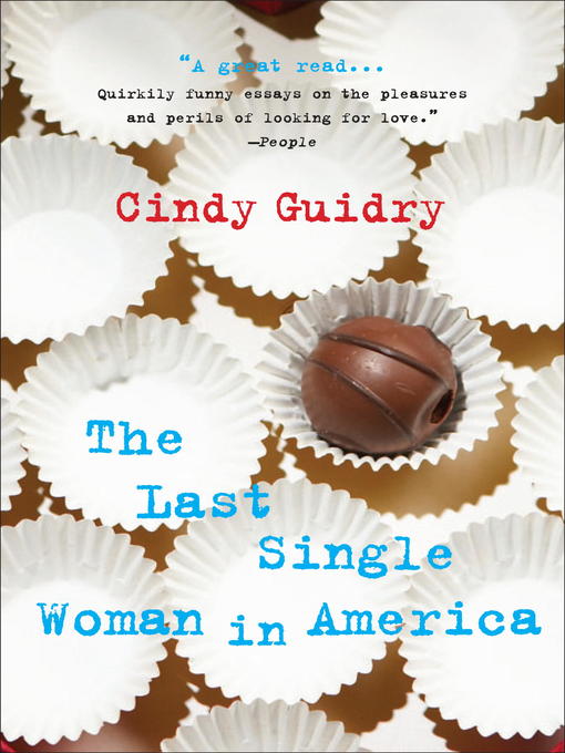 Title details for The Last Single Woman in America by Cindy Guidry - Available